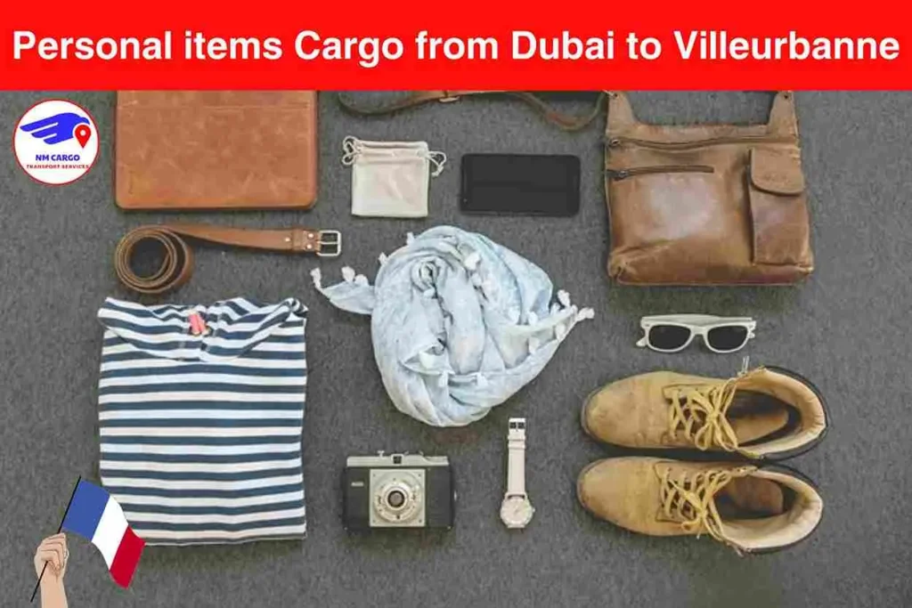 Personal items Cargo from Dubai to Villeurbanne​