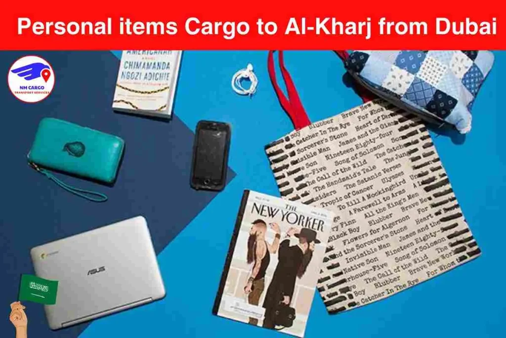 Personal items Cargo to Al-Kharj from Dubai​