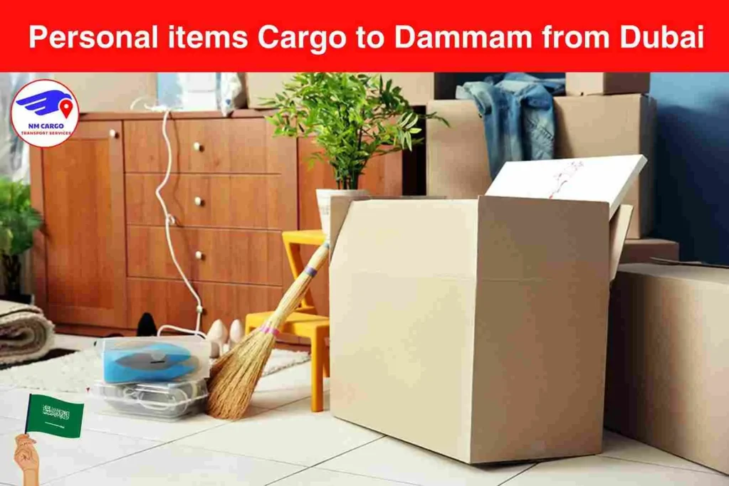 Personal items Cargo to Dammam from Dubai​