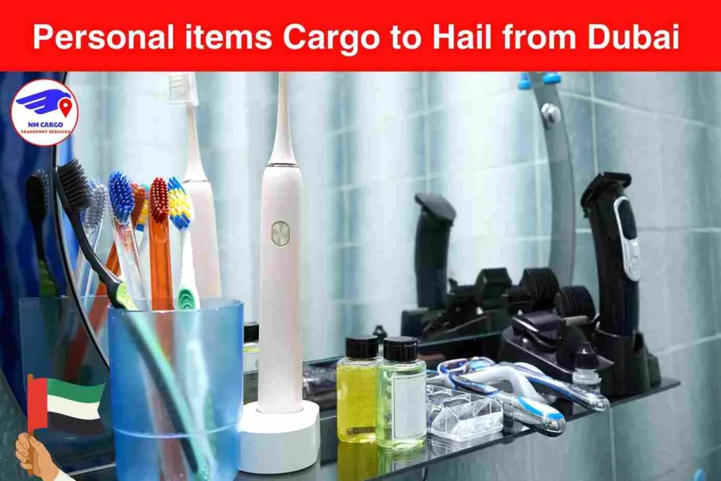 Personal items Cargo to Hail from Dubai​