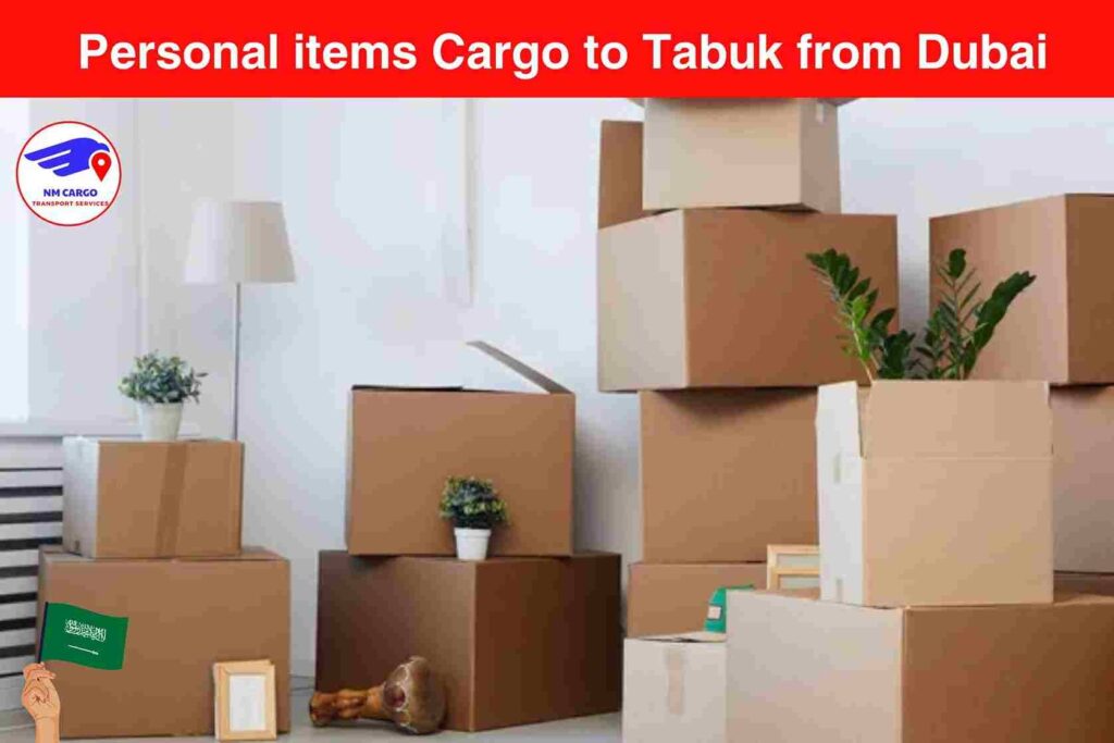 Personal items Cargo to Tabuk from Dubai​