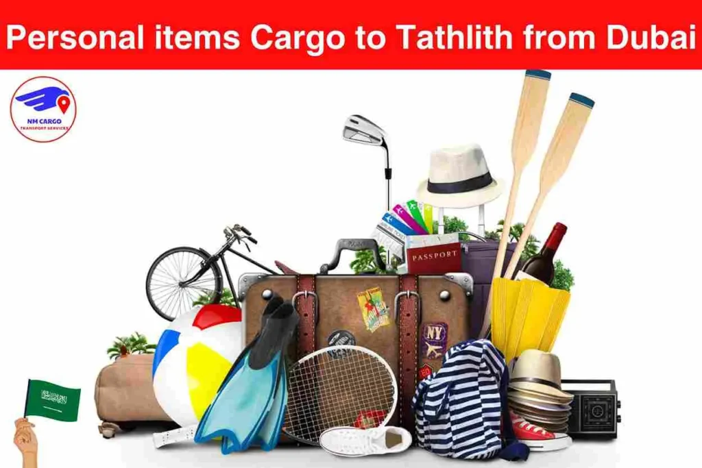 Personal items Cargo to Tathlith from Dubai​