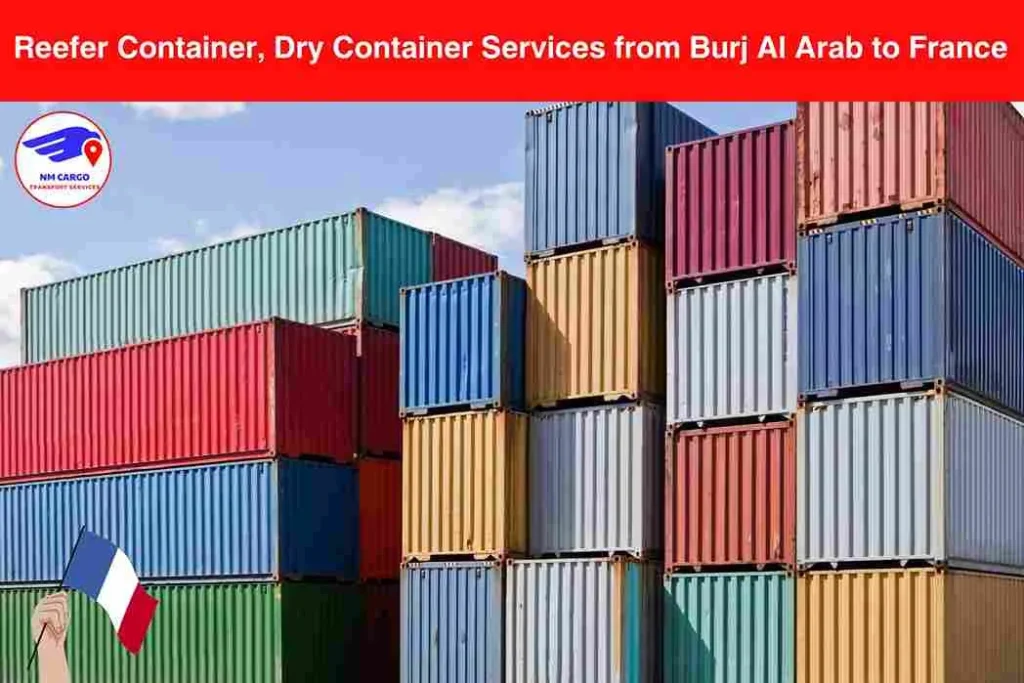 Reefer Container, Dry Container Services from Burj Al Arab to France