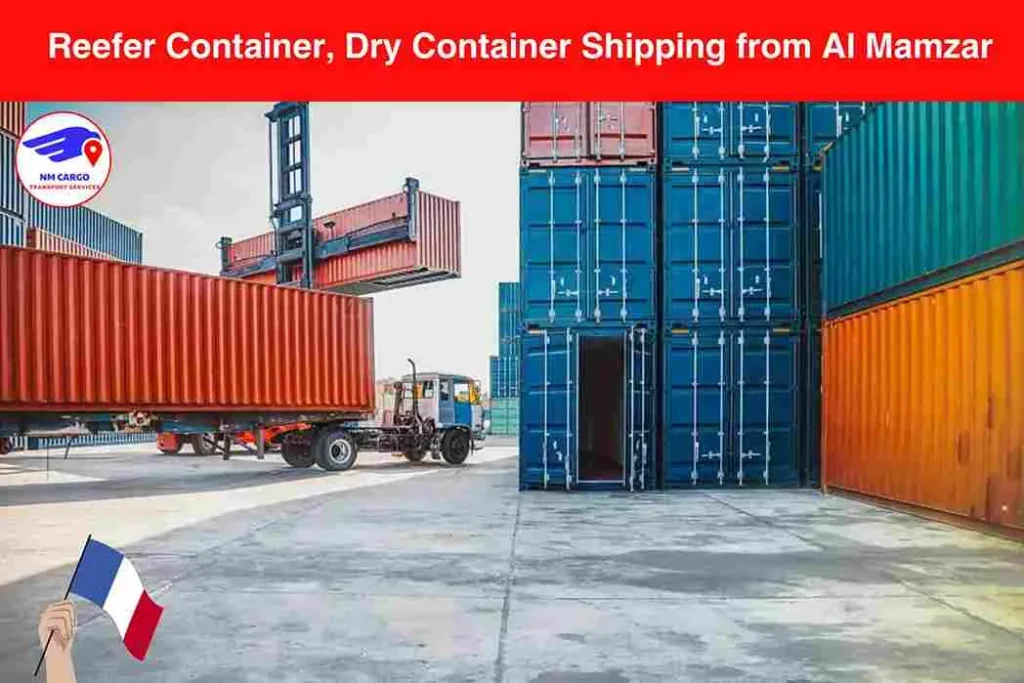 Reefer Container, Dry Container Shipping from Al Mamzar to France