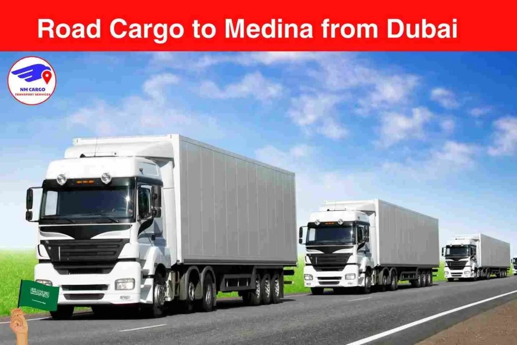 Road Cargo to Medina from Dubai​