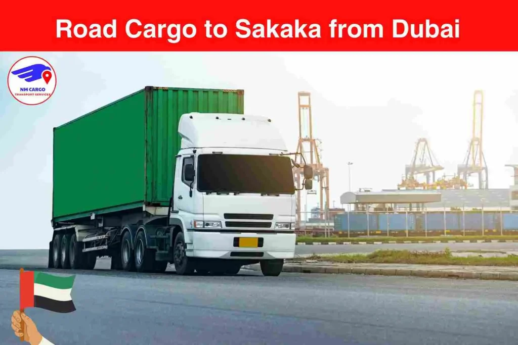 Road Cargo to Sakaka from Dubai​