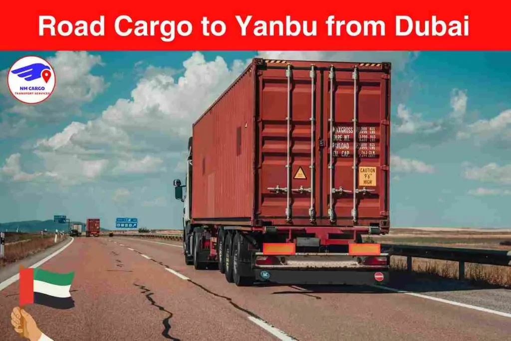 Road Cargo to Yanbu from Dubai​