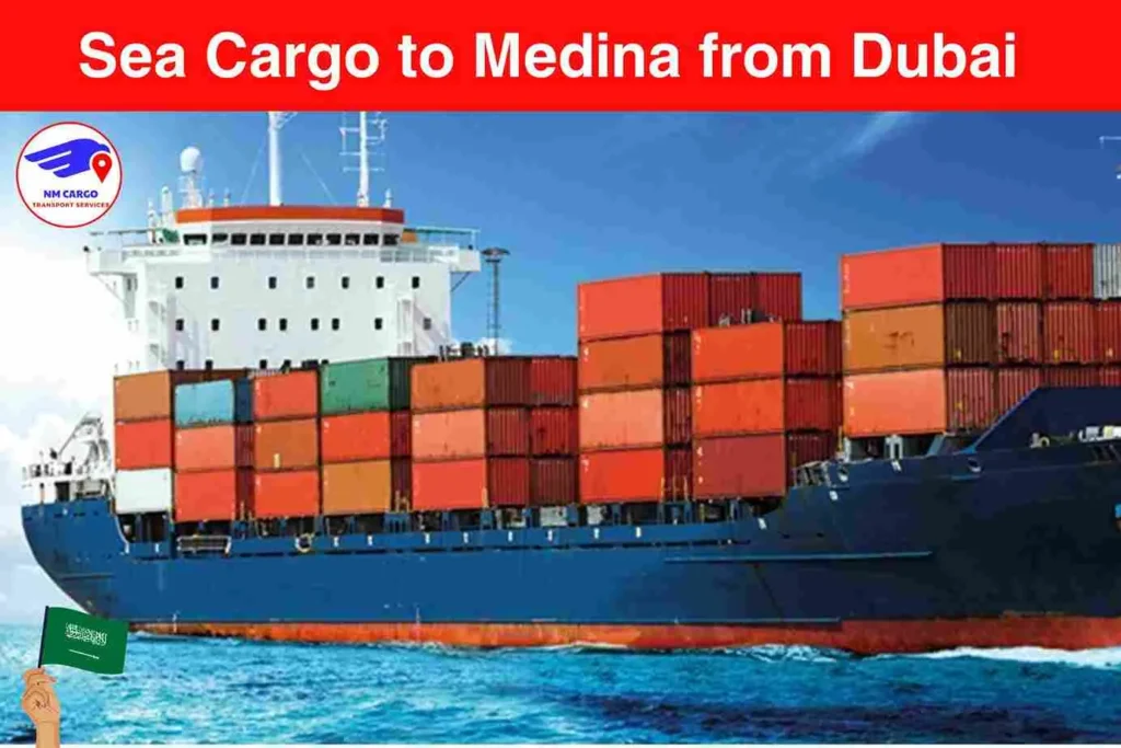 Sea Cargo to Medina from Dubai​