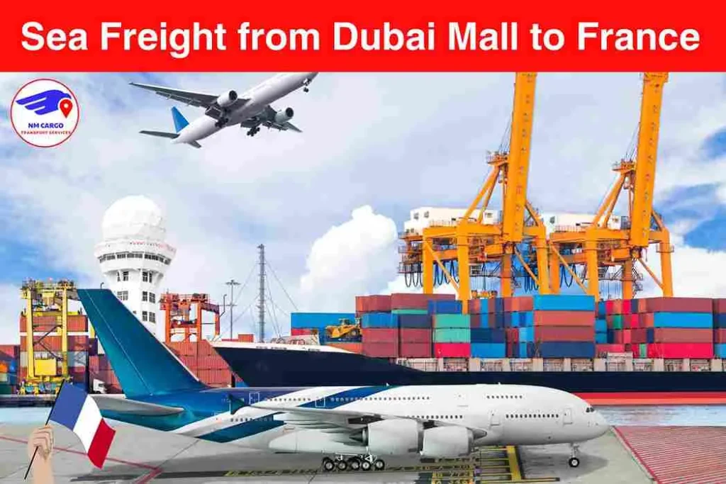 Sea Freight from Dubai Mall to France​