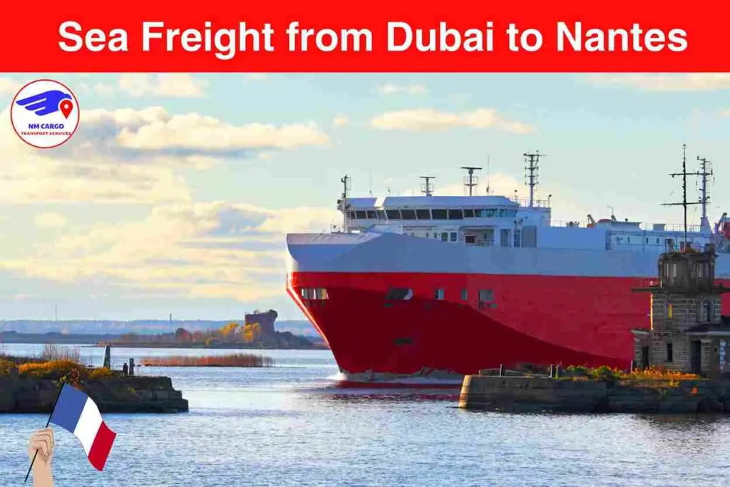 Sea Freight from Dubai to Nantes​