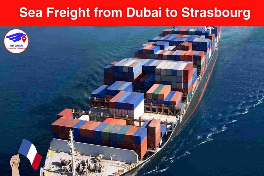 Sea Freight from Dubai to Strasbourg​