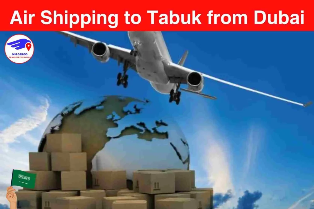 Air Shipping to Tabuk from Dubai​