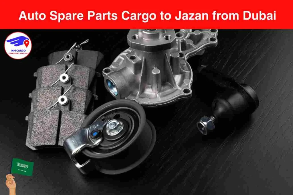 Auto Spare Parts Cargo to Jazan from Dubai​