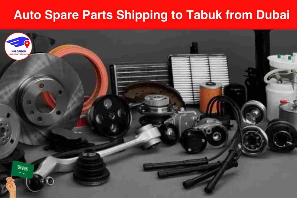 Auto Spare Parts Shipping to Tabuk from Dubai​