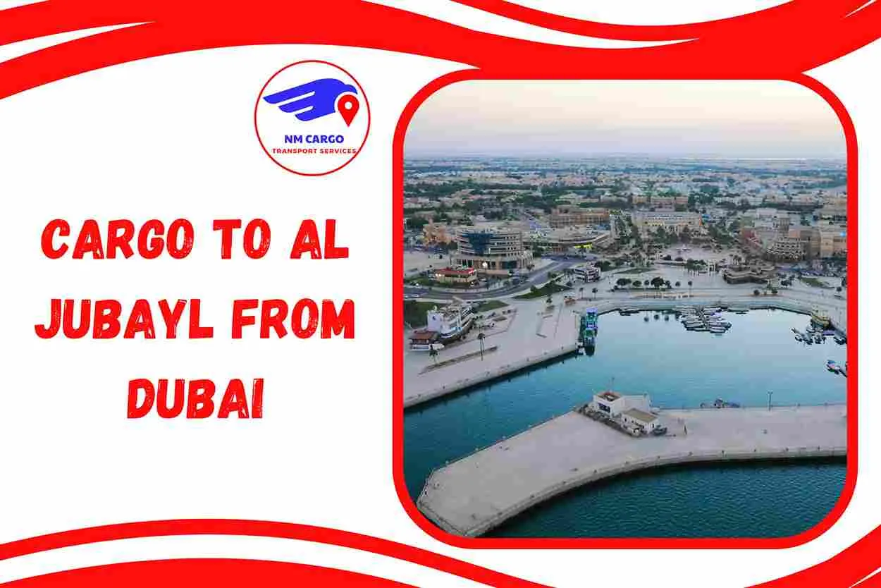 Cargo to Al Jubayl from Dubai