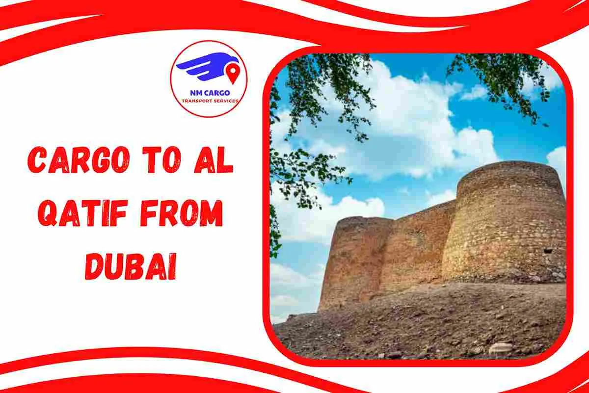 Cargo to Al Qatif from Dubai