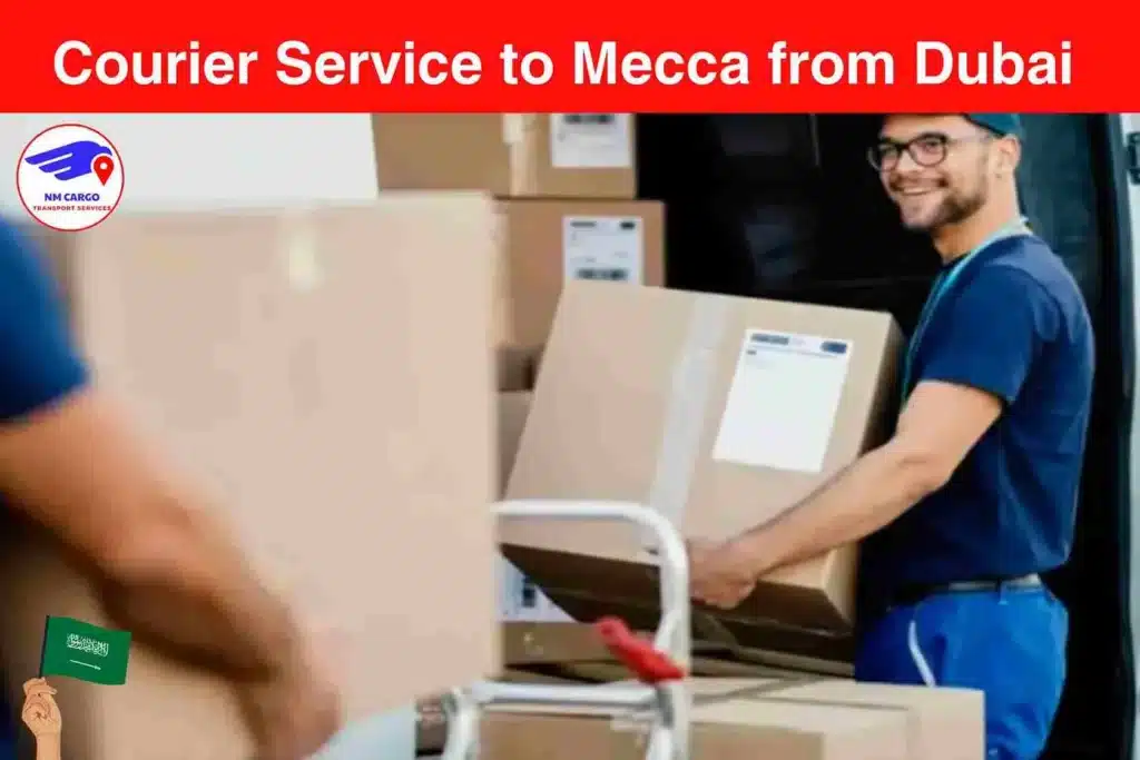 Courier Service to Mecca from Dubai​