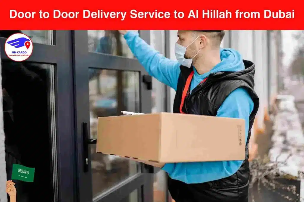 Door to Door Delivery Service to Al Hillah from Dubai​