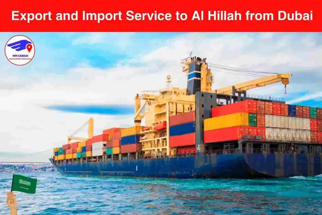 Export and Import Service to Al Hillah from Dubai​