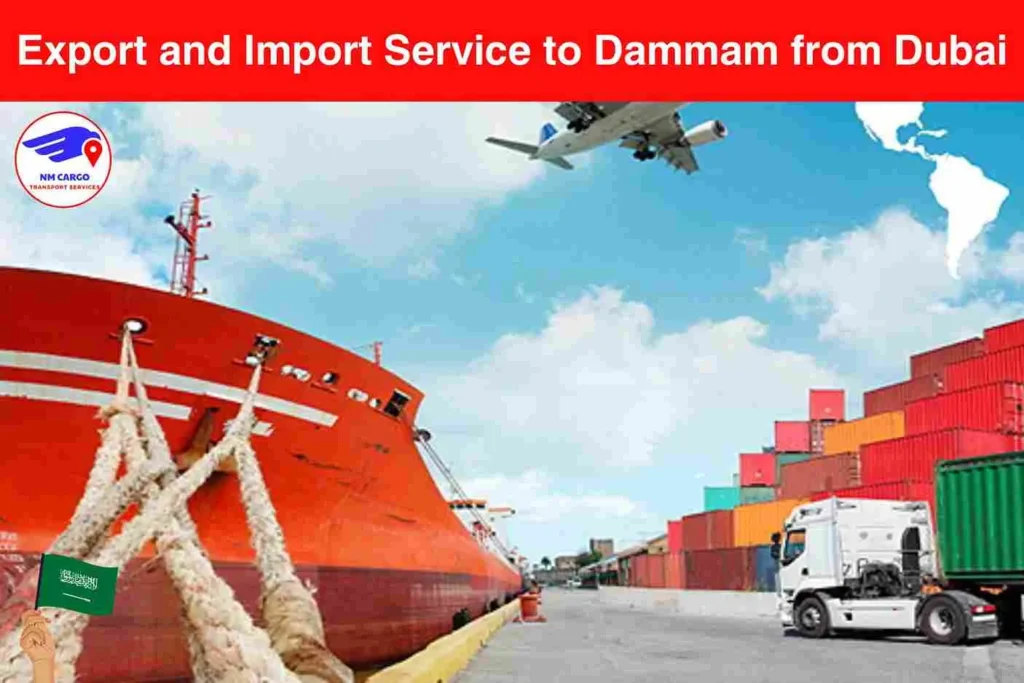 Export and Import Service to Dammam from Dubai​