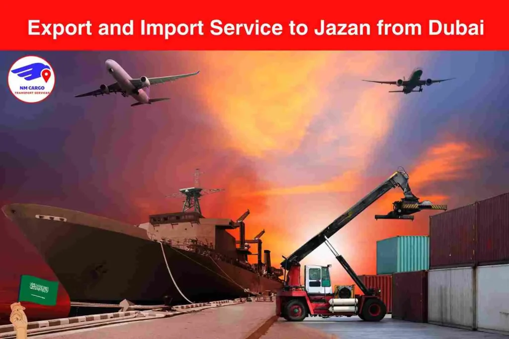 Export and Import Service to Jazan from Dubai​