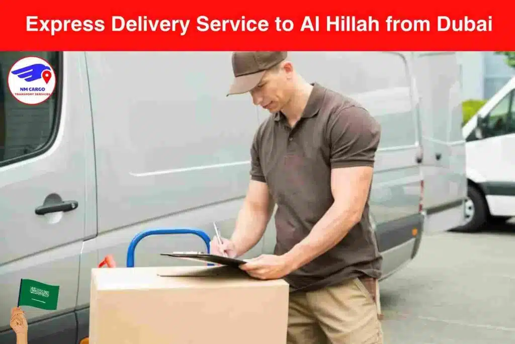 Express Delivery Service to Al Hillah from Dubai​