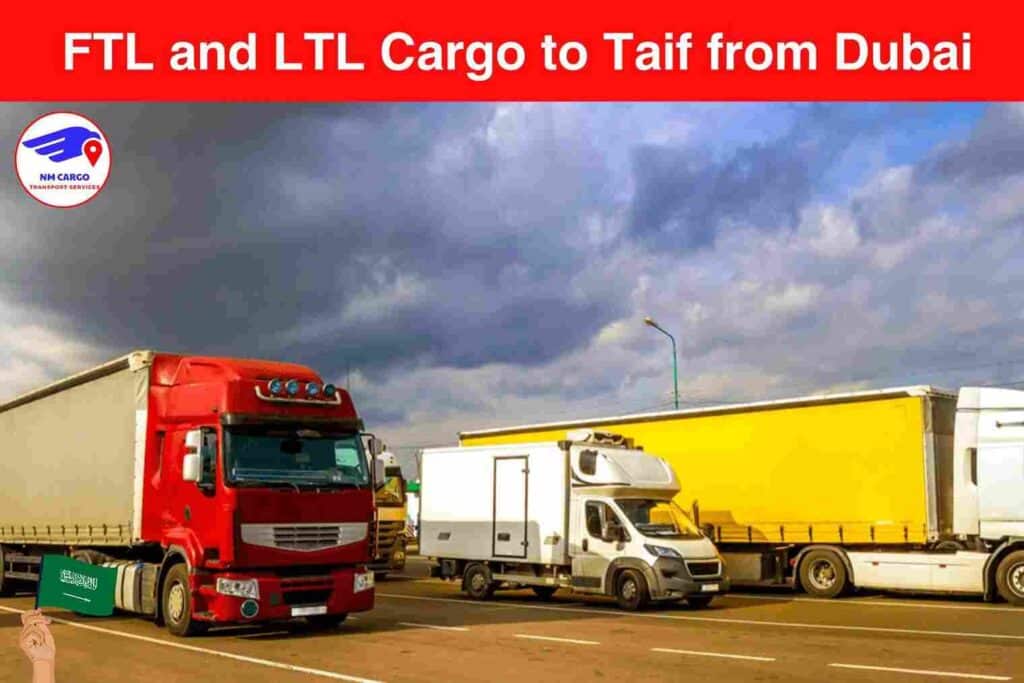 FTL and LTL Cargo to Taif from Dubai​