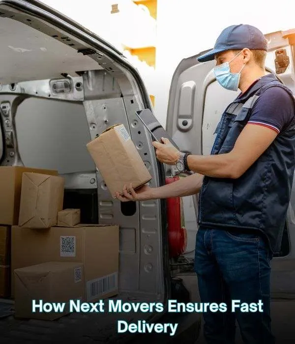 How Next Movers Ensures Fast Delivery