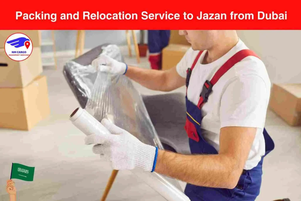 Packing and Relocation Service to Jazan from Dubai​