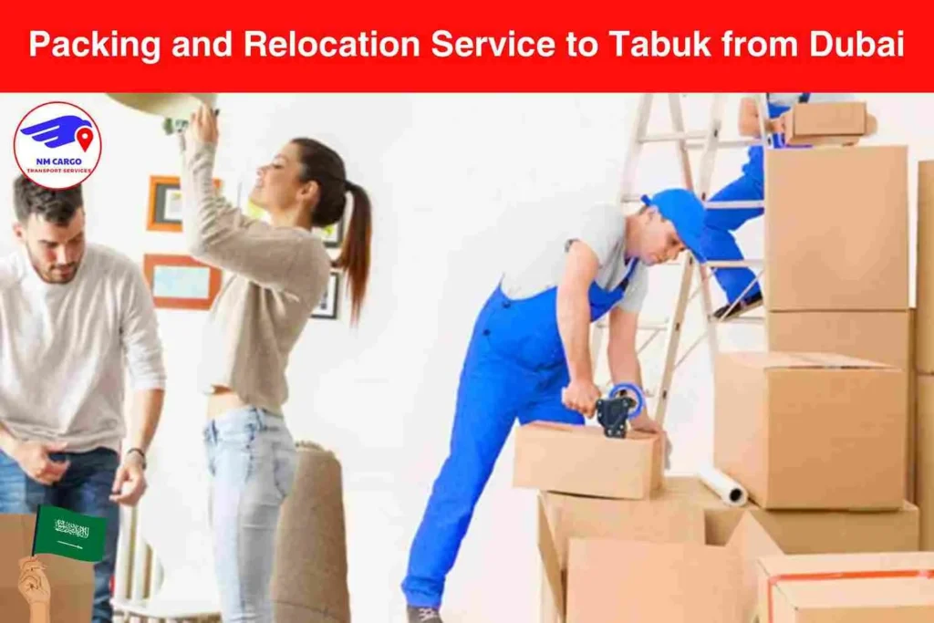 Packing and Relocation Service to Tabuk from Dubai​