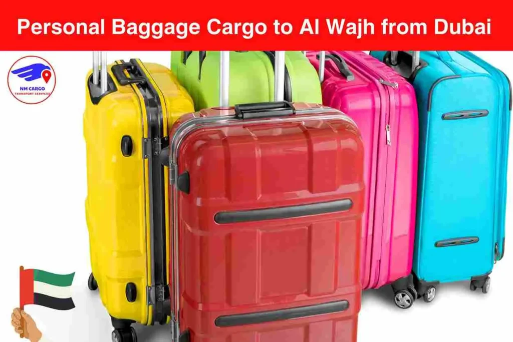 Personal Baggage Cargo to Al Wajh from Dubai​