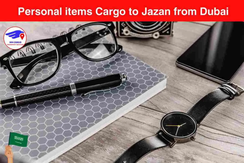 Personal items Cargo to Jazan from Dubai​