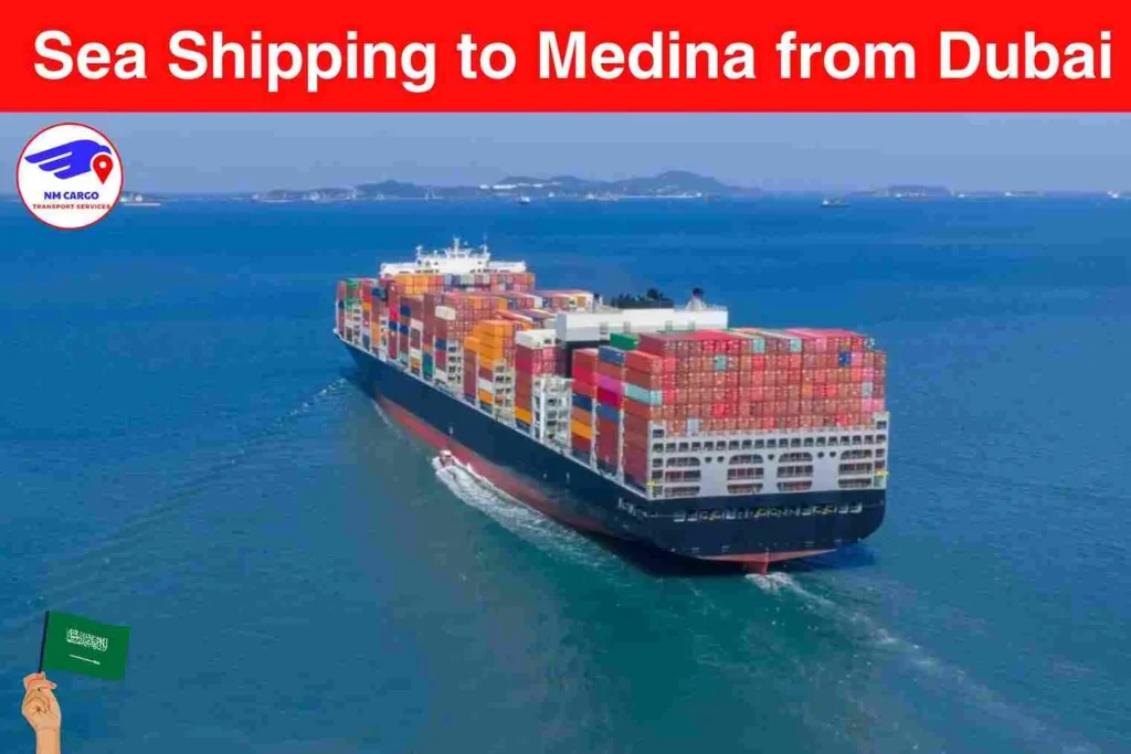 Sea Shipping to Medina from Dubai​