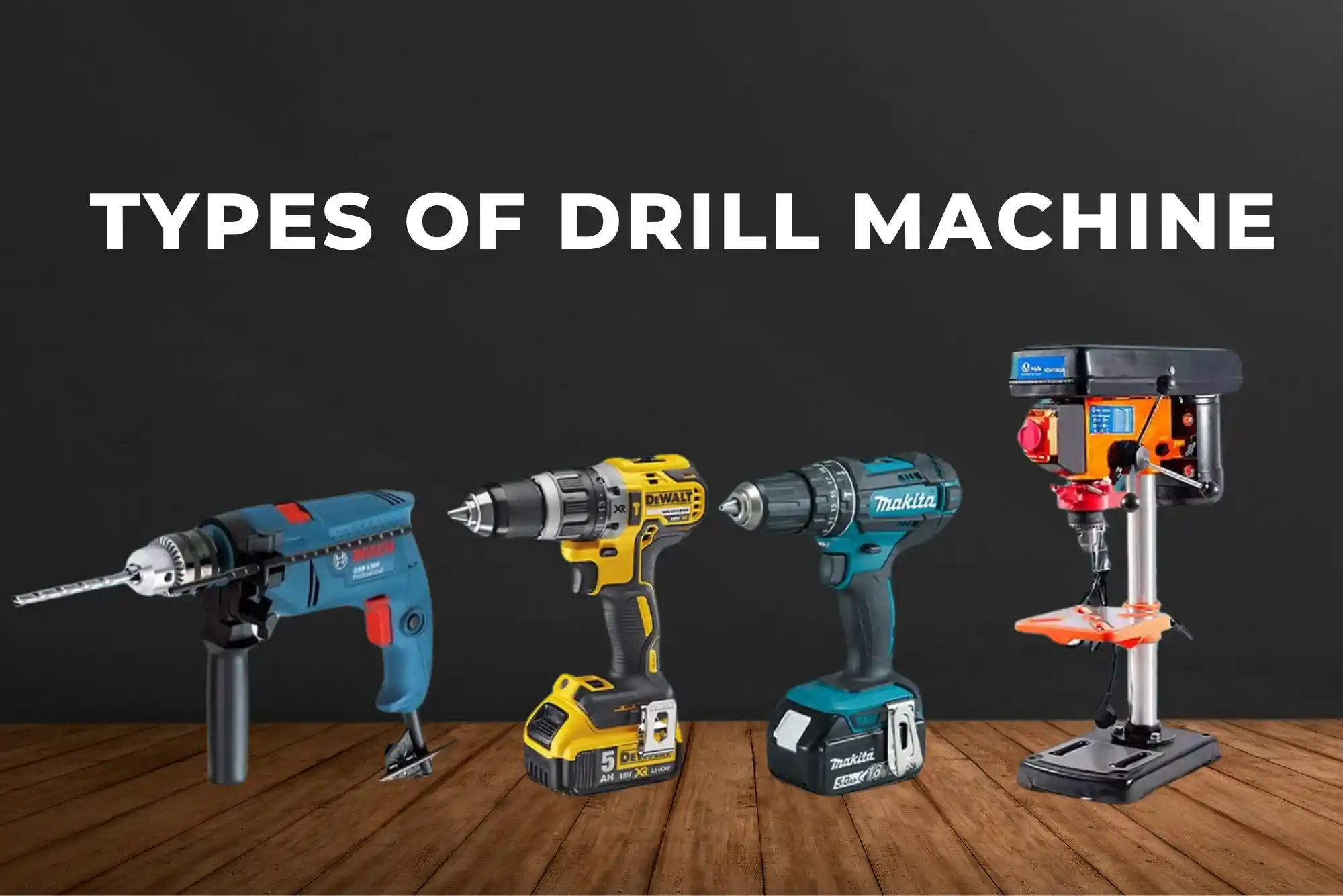 Types of Drill Machines