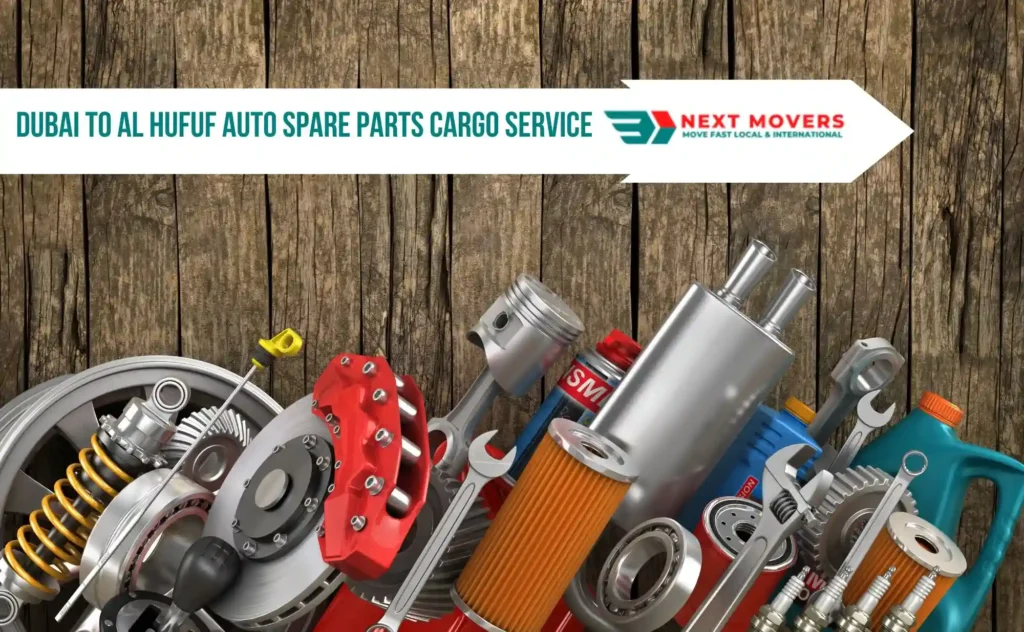 Dubai to Al Hufuf Auto Spare Parts Cargo Service