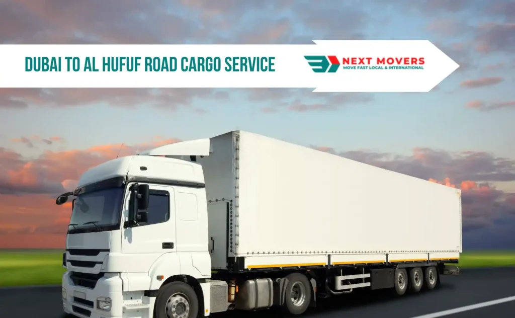 Dubai to Al Hufuf Road Cargo Service